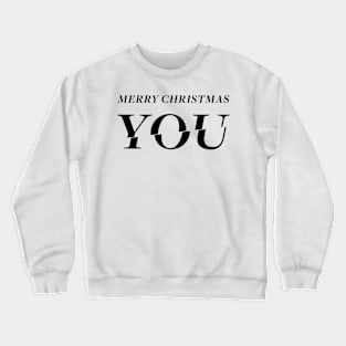 Merry Christmas YOU!!! Christmas Card Design Crewneck Sweatshirt